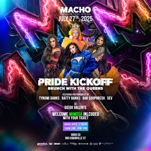 MACHO: Vancouver Pride Festival presents  PRIDE KICKOFF – BRUNCH WITH THE QUEENS 