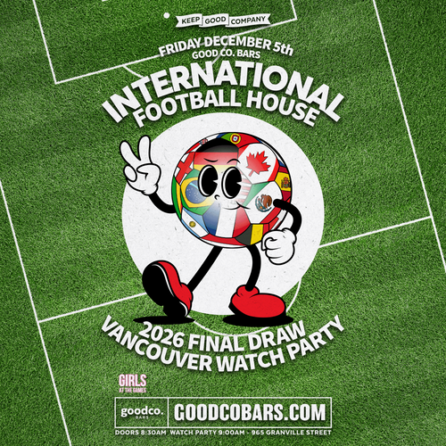 Good Co. Bars International Football House - 2026 Final Draw Live Watch Party
